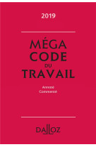 Megacode du travail 2019, annote et commente - 4e ed.