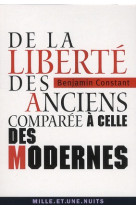 De la liberte des anciens comparee a celle des modernes