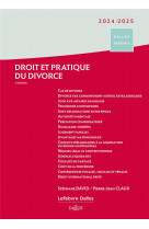 Droit et pratique du divorce 2024/2025. 6e ed.