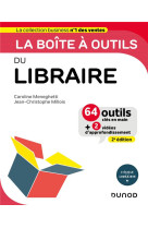 La boite a outils du libraire - 2e ed. - 64 outils et methodes