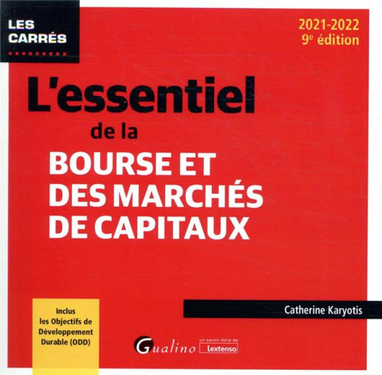 L'ESSENTIEL DE LA BOURSE ET DES MARCHES DE CAPITAUX - INCLUS LES OBJECTIFS DE DEVELOPPEMENT DURABLE - KARYOTIS CATHERINE - GUALINO