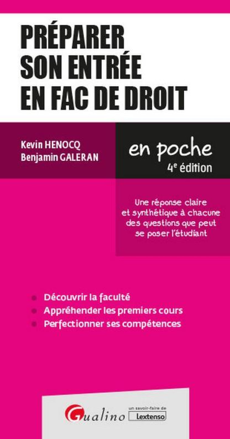 PREPARER SON ENTREE EN FAC DE DROIT - UNE REPONSE CLAIRE ET SYNTHETIQUE A CHACUNE DES QUESTIONS QUE - HENOCQ/GALERAN - GUALINO
