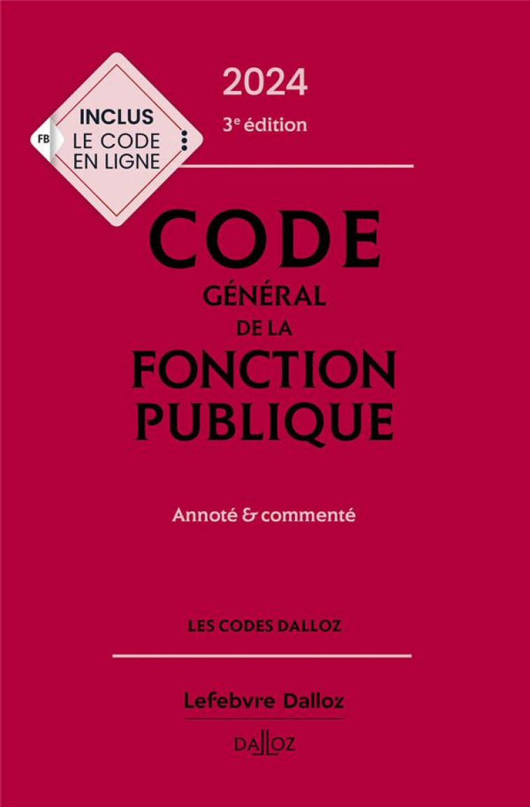 CODE GENERAL DE LA FONCTION PUBLIQUE 2024, ANNOTE ET COMMENTE. 3E ED. - SAVIGNAC/MICHEL - DALLOZ