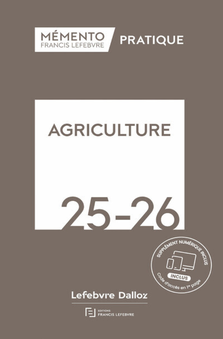 Mémento Agriculture 2025-2026 - Rédaction Francis Lefebvre Rédaction Francis Lefebvre, Rédaction Francis Lefebvre  - LEFEBVRE